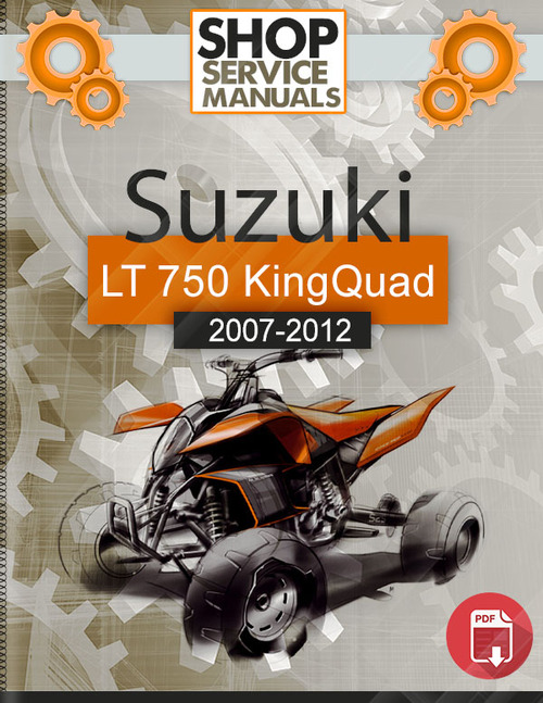 Product picture Suzuki ATV LT 750 KingQuad 2007-2012 Service Repair Manual  
