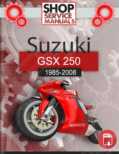 Product picture Suzuki GSX 250 1985-2008 Service Repair Manual Download
