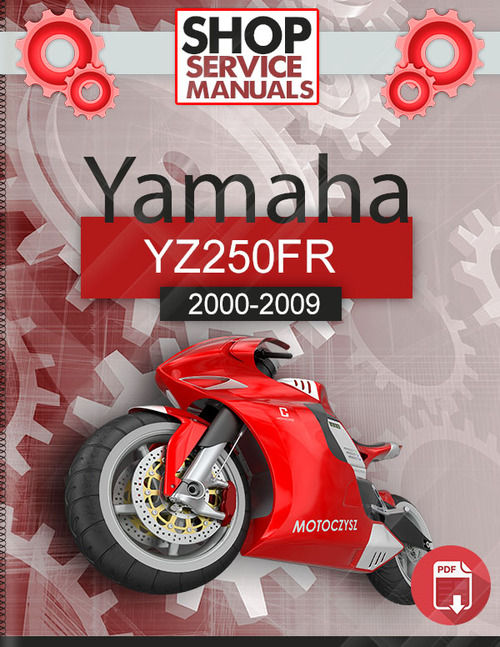Product picture Yamaha YZ250FR 2000-2009 Service Repair Manual Download